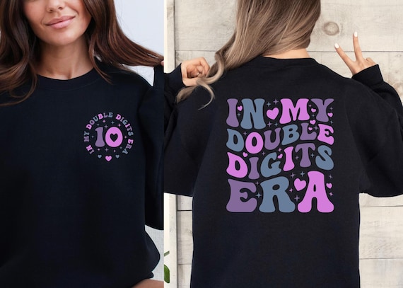In My Double Digits Era Sweatshirt 10 Years Old Birthday Sweater Birthday Sweater Girl Ten Birthday Sweater 10th Birthday Gift Gift For Girl