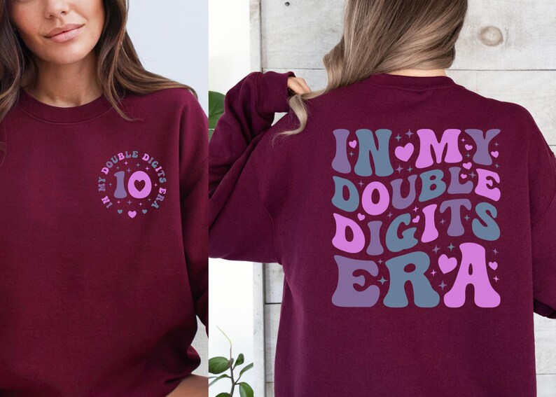 a woman wearing a sweatshirt that says, in my double digits era