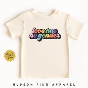 Love Has No Gender Kids Shirt, Pride Shirt, Rainbow Toddler Tee, Pride Month T-Shirt, Gift for LGBTQ Community, Inclusive, Gay Lesbian LGBTQ
