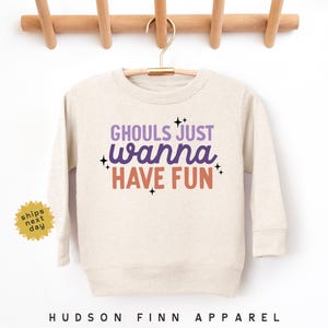 Ghouls Just Wanna Have Fun Kids Sweatshirt, Funny Halloween Toddler Crewneck, Halloween Outfit, Long Sleeve Shirt, Cute Girls Fall Outfit