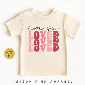 Kids Valentine's Day Shirt, Retro I'm So Loved Toddler Tee, Red and Pink Kids T Shirt, Matching Valentines Shirt, Cute Natural Girls T-Shirt