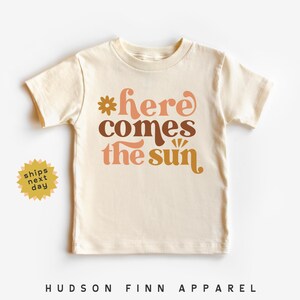 Here Comes the Sun Kids Shirt, Summer Toddler Shirt, Spring Toddler Tee, Beach Kids T-Shirt, Natural Shirt for Baby, Toddler, and Youth
