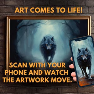 Op de afbeelding: Een ingelijst kunstwerk met een wolf in een bos, met een smartphone die dezelfde afbeelding toont. De tekst luidt: "ART COMES TO LIFE! SCAN WITH YOUR PHONE AND WATCH THE ARTWORK MOVE."