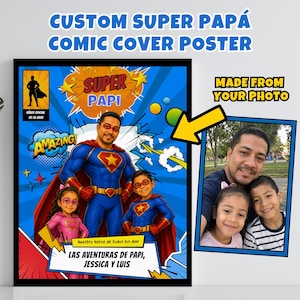 May include: A framed comic cover poster with the text "CUSTOM SUPER PAPÁ COMIC COVER POSTER". The poster features a man and two children dressed as superheroes. The text "SUPER PAPI" is displayed in a yellow burst.