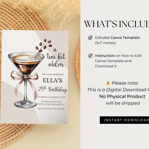 May include: A digital invitation template for a 25th birthday, featuring a watercolor illustration of a martini glass with coffee beans. The text reads "a tini bit older" and includes event details. The template is 5x7 inches.