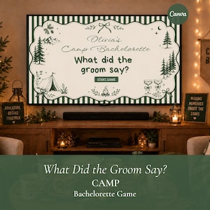 May include: A digital game screen titled Olivia's Camp Bachelorette with the text What did the groom say? and a Start Game button. The design features dark green striped borders, pine trees, a tent, a campfire, and two champagne glasses.