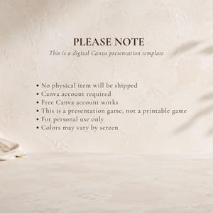 May include: A digital Canva presentation template with text that reads: PLEASE NOTE, This is a digital Canva presentation template, No physical item will be shipped, Canva account required, Free Canva account works, This is a presentation game, not a printable game, For personal use only, Colors may vary by screen.