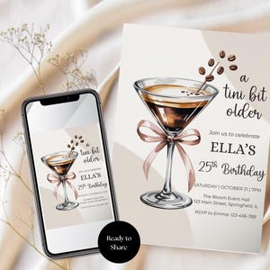 May include: A digital invitation for Ella's 25th birthday, featuring a watercolor illustration of a coffee martini with coffee beans. The invitation includes the text "a tini bit older" and event details. A smartphone displays the same design.