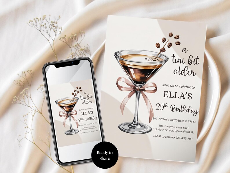 May include: A digital invitation for Ella's 25th birthday, featuring a watercolor illustration of a coffee martini with coffee beans. The invitation includes the text "a tini bit older" and event details. A smartphone displays the same design.