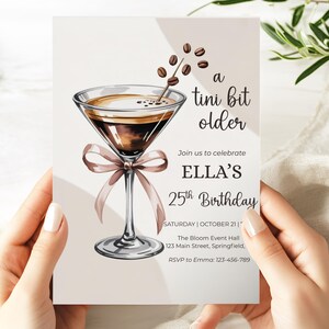 May include: Birthday invitation featuring a watercolor illustration of a martini glass with coffee beans. The invitation reads "a tini bit older" and celebrates Ella's 25th birthday. Includes event details and RSVP information.