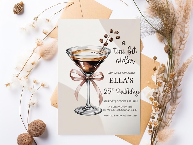 May include: A birthday invitation featuring a watercolor illustration of a martini glass with coffee beans. The invitation reads "a tini bit older" and invites guests to celebrate Ella's 25th birthday. Includes event details.