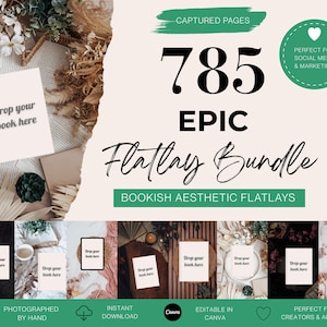 May include: An aesthetic flatlay bundle with the text "785 EPIC Flatlay Bundle" and "Bookish Aesthetic Flatlays". The image includes a book with the text "Drop your book here", along with other decorative elements and sample flatlay images.