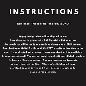 May include: Black background with white text that reads "INSTRUCTIONS." Below, it states this is a digital product only. Further text explains how to download the digital file from Etsy and personalize it in Canva.