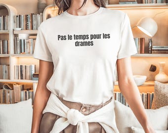 ユニセックス ヘビーコットンTシャツ - 「Pas le temps pour les drames」Tシャツ、面白い名言Tシャツ、普段着にカジュアルTシャツ、友人へのギフト