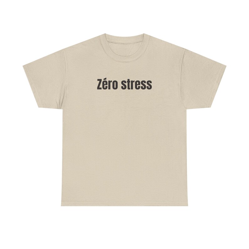 Zéro Stress Heavy Cotton Tee - Unisex Relaxed Fit Comfort Shirt image 3