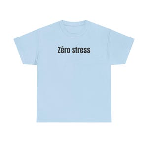 Zéro Stress Heavy Cotton Tee - Unisex Relaxed Fit Comfort Shirt image 6
