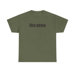 Zéro Stress Heavy Cotton Tee - Unisex Relaxed Fit Comfort Shirt image 5