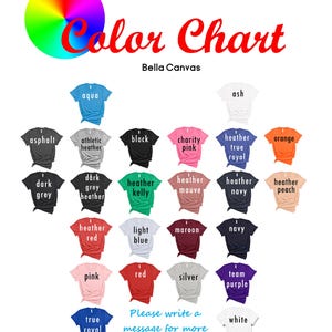 May include: A color chart featuring various Bella Canvas t-shirt colors. The chart includes colors like aqua, black, heather red, and team purple. The text "Color Chart" is displayed in red, with a rainbow graphic in the upper left corner.