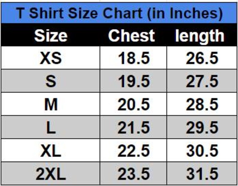 May include: T-shirt size chart in inches, showing chest and length measurements for sizes XS to 2XL.