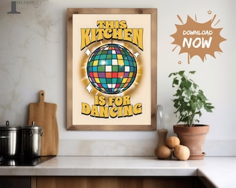 This Kitchen Is for Dancing Printable Poster – Retro Disco Ball Wall Art, Fun Colorful Kitchen Decor for Dance Lovers & Happy Homes, Digital