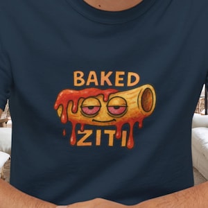 Baked Ziti Tee // Funny Stoner T-Shirt, Weed Munchies, Pasta Lover