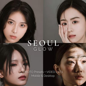 May include: A collage of four images featuring women with different hairstyles and makeup looks. The text "SEOUL GLOW" is displayed in the center of the collage, along with the text "PHOTO PRESETS + VIDEO LUTs Mobile & Desktop".