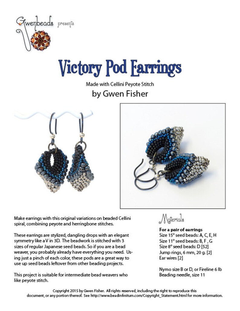 May include: Victory Pod Earrings made with Cellini Peyote Stitch by Gwen Fisher. These earrings are a stylized, dangling drop design with an elegant symmetry like a V in 3D. The beadwork is stitched with 3 sizes of regular Japanese seed beads. Materials include size 15, 11, and 8 seed beads, jump rings, ear wires, Nymo thread, and a beading needle.