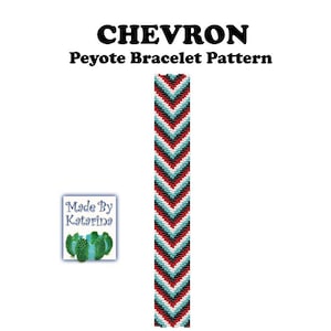 May include: A chevron peyote bracelet pattern in red, teal, white, and black. The pattern is a series of chevrons. The text "CHEVRON Peyote Bracelet Pattern" is at the top. A small square with the text "Made by Katarina" and cactus illustrations is on the left.