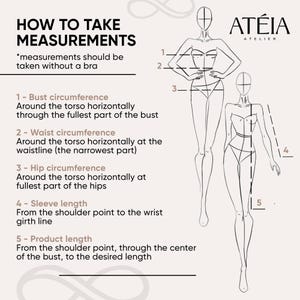 May include: How to take measurements guide.  A beige background features a line drawing of a woman's body with five measurement points labeled: 1. Bust circumference, 2. Waist circumference, 3. Hip circumference, 4. Sleeve length, and 5. Product length.  Instructions for each measurement are provided in black text.  The brand name ATÉIA ATELIER is displayed in a serif font.