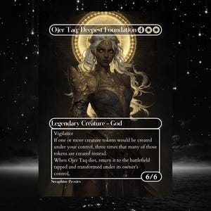Puede incluir: Carta de fantasía con una ilustración detallada de una figura femenina con un halo dorado y armadura. La carta está etiquetada como "Ojer Taq, Deepest Foundation" e incluye texto del juego. La carta tiene una fuerza y resistencia de 6/6.
