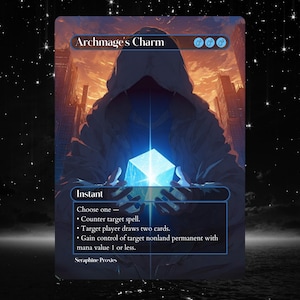 May include: A fantasy card titled "Archmage's Charm" with a hooded figure holding a glowing blue cube. The card features text describing spell options. The background shows a cityscape under a starry sky. Seraphine Proxies is printed at the bottom.