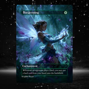 May include: A fantasy art card with the title "Burgeoning" and the text "Enchantment." It depicts a fairy with blue wings and a flowing dress, surrounded by purple flowers and glowing blue light. The card's text describes a game mechanic.