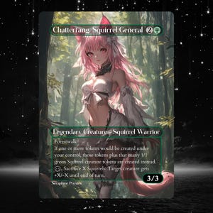 May include: A fantasy trading card featuring a pink-haired anime-style character with a squirrel tail. The card is titled "Chatterfang, Squirrel General" and has a green background with forest imagery. The card text reads "Forestwalk. If one or more tokens would be created under your control, those tokens plus that many 1/1 green Squirrel creature tokens are created instead. Sacrifice X Squirrels: Target creature gets +X/-X until end of turn."