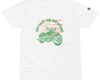 T-shirt unisex premium Go Fast Or Go Home