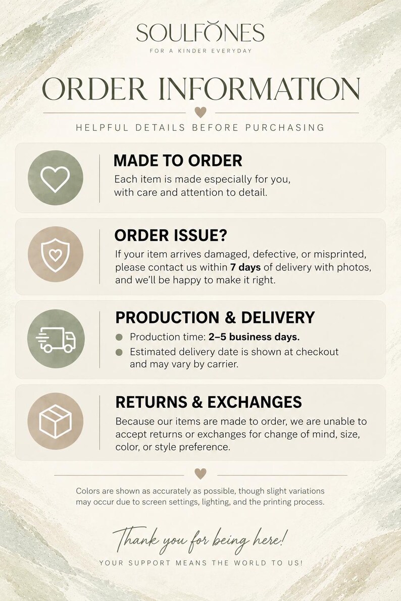 May include: An informational graphic with a beige background and dark text titled SOULFONES ORDER INFORMATION. It lists sections for MADE TO ORDER, ORDER ISSUE, PRODUCTION & DELIVERY, and RETURNS & EXCHANGES with icons and text details.