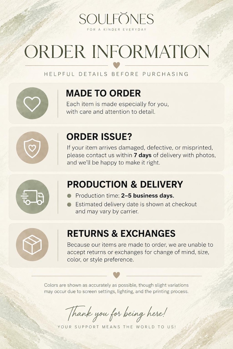 May include: An informational graphic with a beige background and dark text titled SOULFONES ORDER INFORMATION. It lists sections for MADE TO ORDER, ORDER ISSUE, PRODUCTION & DELIVERY, and RETURNS & EXCHANGES with icons and text details.
