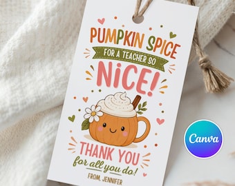 Printable Fall Pumpkin Spice Treat Teacher Gift Tag Editable Teacher Appreciation Tags Classroom Favor
