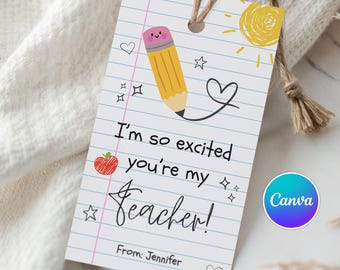 I'm So Excited You're My Teacher Tag Printable Teacher First Day Of School Tags