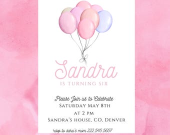 May include: A pink and white birthday invitation with a watercolor background. The invitation says "Sandra is turning six" and includes a cluster of pastel balloons. The invitation also includes the date, time, and location of the party.