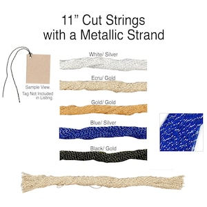 May include: 11 inch cut strings with a metallic strand in five color combinations: white with silver, ecru with gold, gold with gold, blue with silver, and black with gold.  Sample view, tag not included in listing.