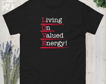 LOVE Acronym T-Shirt: Leben mit geschätzter Energie, Selbstfürsorge