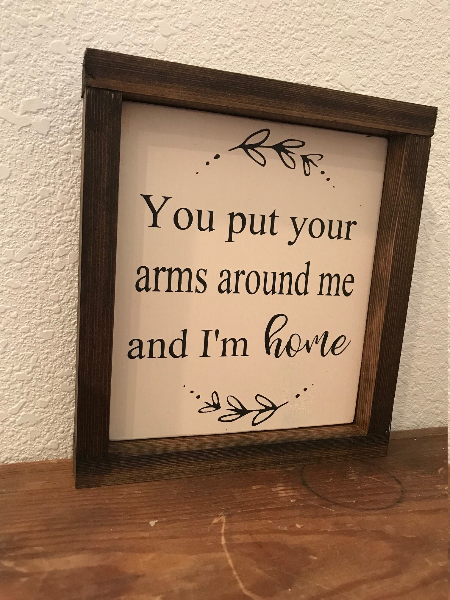 You put your arms around me and I'm home handpainted Etsy