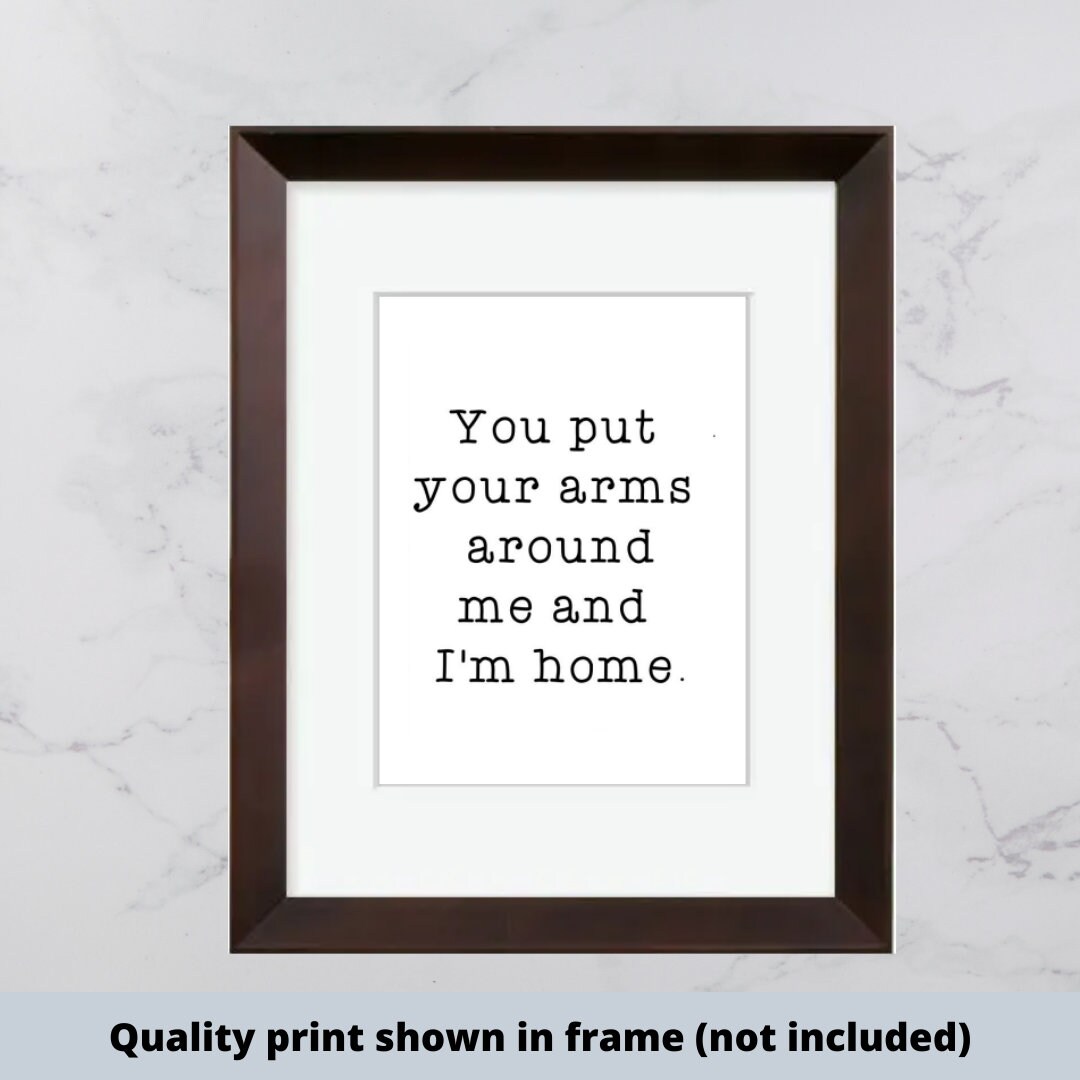 You Put Your Arms Around Me Quality Print Farmhouse Etsy