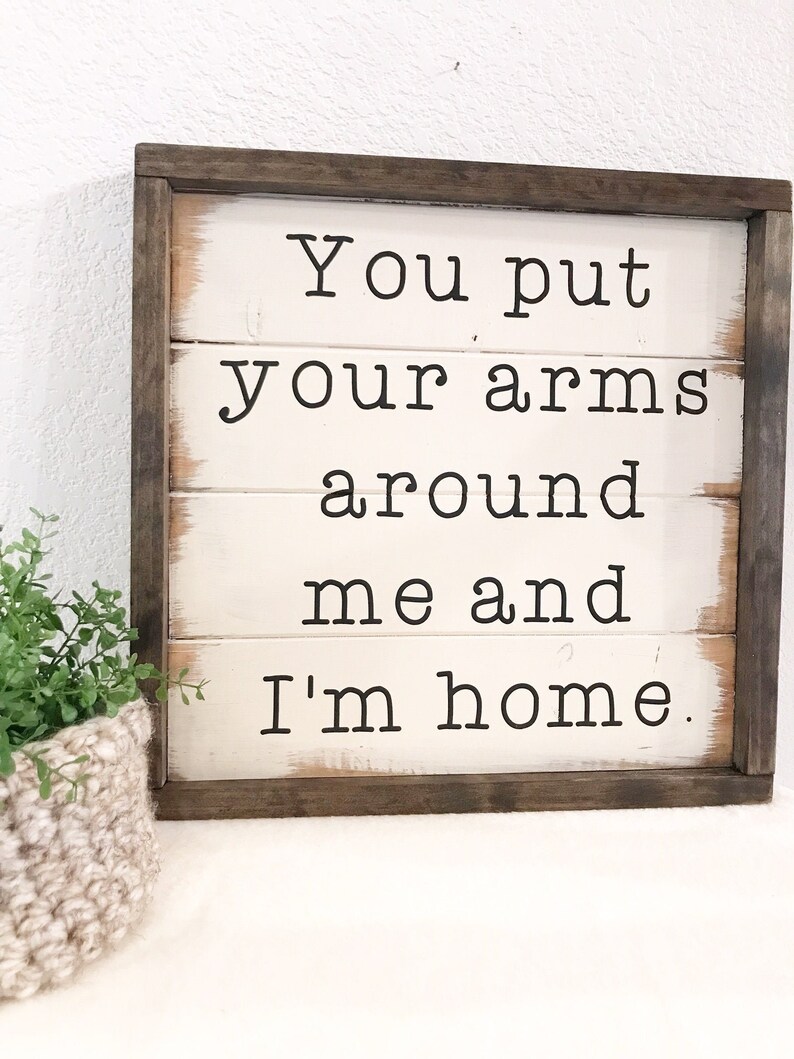 You put your arms around me and I'm home handpainted Etsy