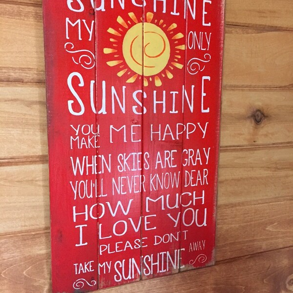 You are my sunshine 13"w x 24 1/2"h hand-painted wood sign