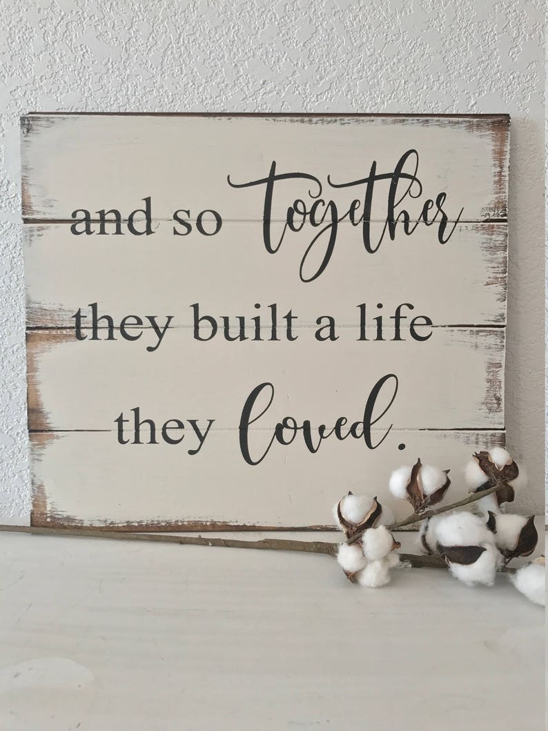 And so Together They Built a Life They Loved Home Decor Sign Etsy