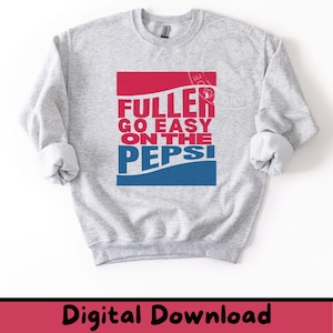 Diseño de Fuller Go Easy on The Pepsi: Solo en casa PNG (Descarga digital)