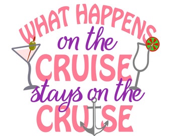 SVG Cut Files What Happens on the Cruise Design #03 Quote Saying Embellishment MTC SCAL Cricut Silhouette Cutting File