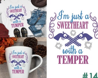 SVG Cut File Quote Saying Im Just a Sweetheart with a Temper #04 MTC SCAL Cricut Silhouette Scan N Cut Digital Embellishment Cutting File