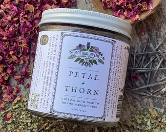 Petal + Thorn Ritual Bath Soak herbal bath salts herbs rose petals flowers love essential oils Celtic sea salt hawthorn Mother Hylde